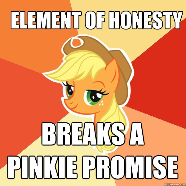 Element of Honesty Breaks A Pinkie Promise - Element of Honesty Breaks A Pinkie Promise  Applejack