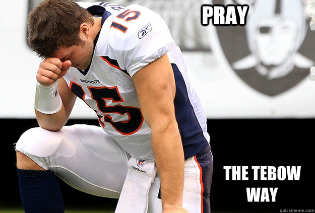 Pray the tebow way  