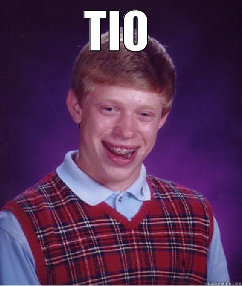 TIO  Bad Luck Brian