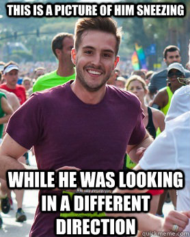 this is a picture of him sneezing while he was looking in a different direction  Ridiculously photogenic guy