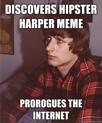 DISCOVERS HIPSTER HARPER MEME PROROGUES THE INTERNET - DISCOVERS HIPSTER HARPER MEME PROROGUES THE INTERNET  Hipster Harper