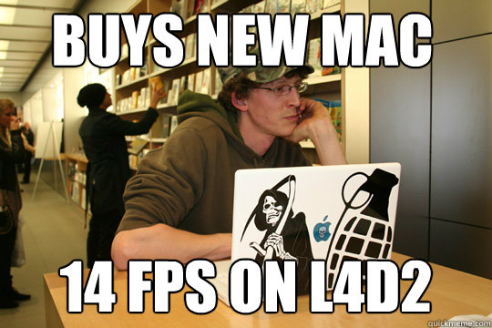 BUYS NEW MAC 14 FPS On l4d2  