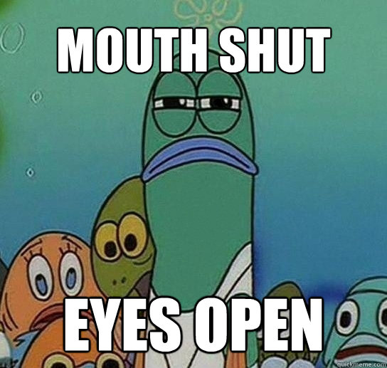 mouth shut eyes open  Serious fish SpongeBob