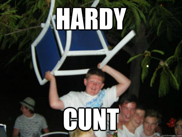 hardy cunt  