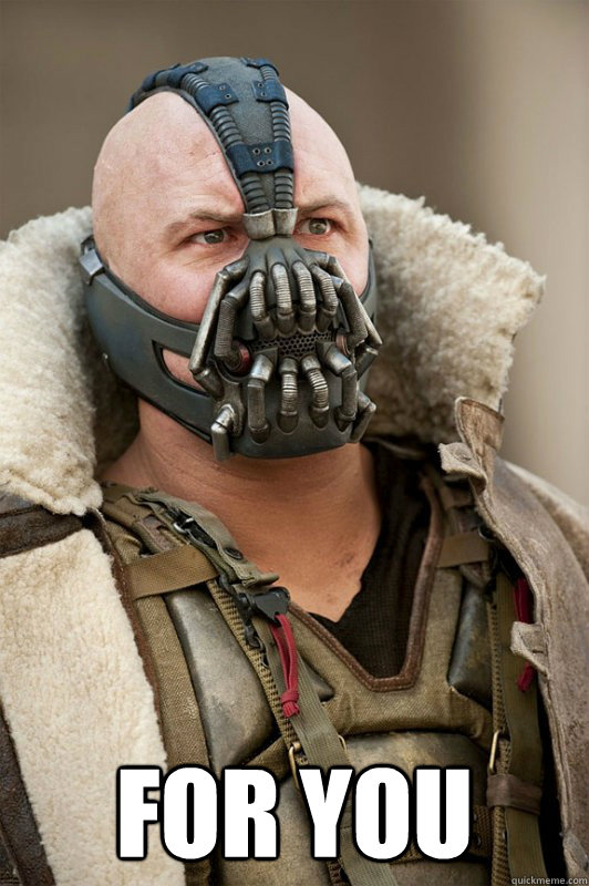  For you  Bane