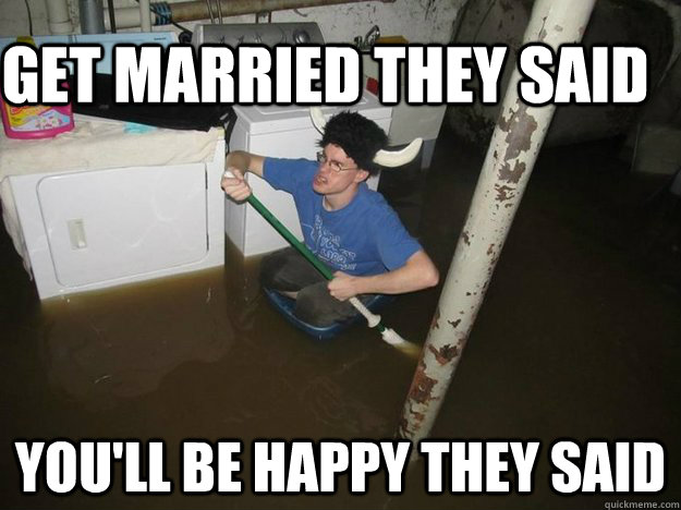 Get married they said You'll be happy they said  Laundry Room Viking