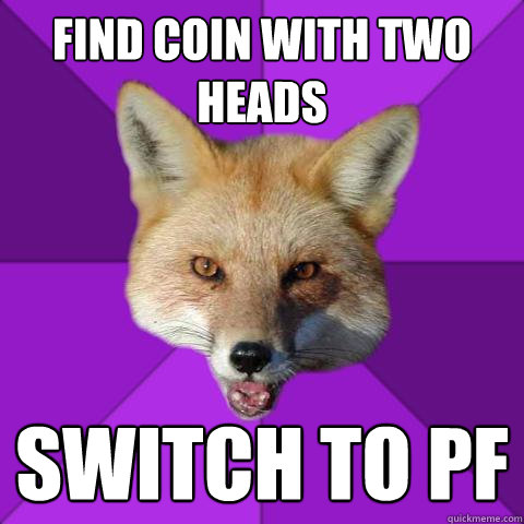 Find coin with two heads switch to pf  Forensics Fox
