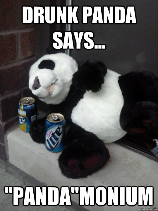 Drunk Panda Says... 