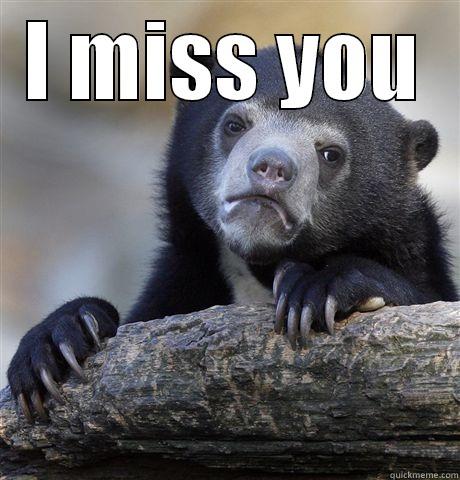 I MISS YOU  Confession Bear