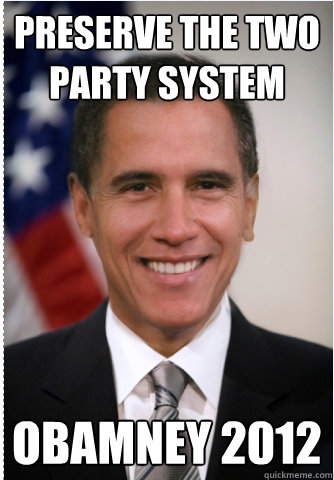 preserve the two party system obamney 2012  