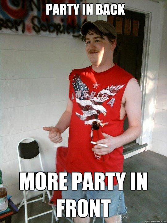 Party in back More party in front  Redneck Randal