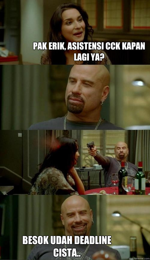 pak erik, asistensi cck kapan lagi ya? besok udah deadline cista..  Skinhead John