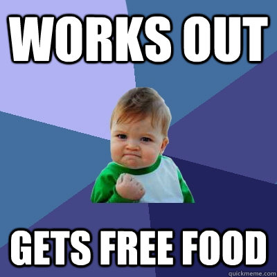 Works out gets free food   Success Kid