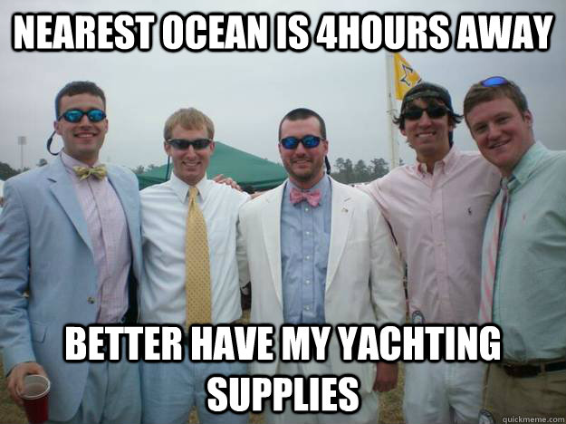 Nearest Ocean is 4hours away better have my yachting supplies - Nearest Ocean is 4hours away better have my yachting supplies  Croakies
