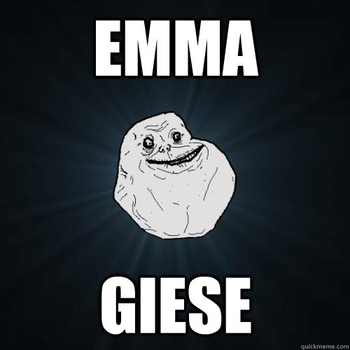 EMMA GIESE  Forever Alone