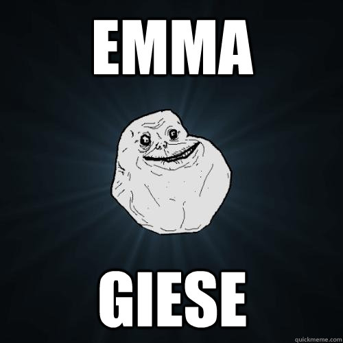 EMMA GIESE - EMMA GIESE  Forever Alone