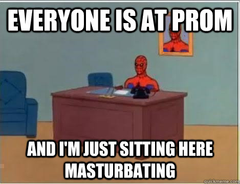Everyone is at prom and i'm just sitting here masturbating  Spiderman Desk
