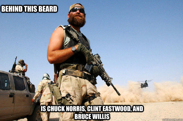 Is chuck norris, clint eastwood, and bruce willis behind this beard - Is chuck norris, clint eastwood, and bruce willis behind this beard  SOTF Beards save lives