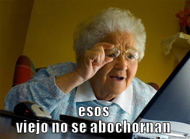  ESOS VIEJO NO SE ABOCHORNAN Grandma finds the Internet