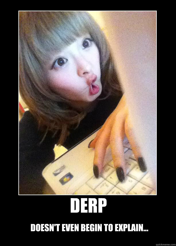 Kyary Pamyu Pamyu Derp memes | quickmeme
