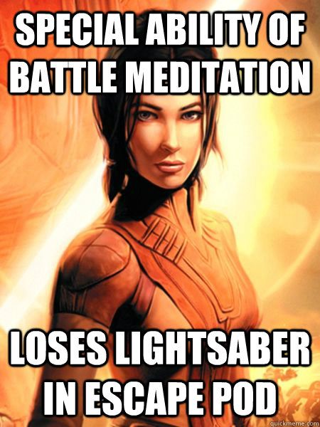 Special ability of battle meditation loses lightsaber in escape pod - Special ability of battle meditation loses lightsaber in escape pod  Bastila Shan