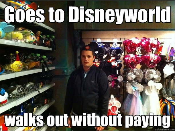 Goes to Disneyworld walks out without paying  