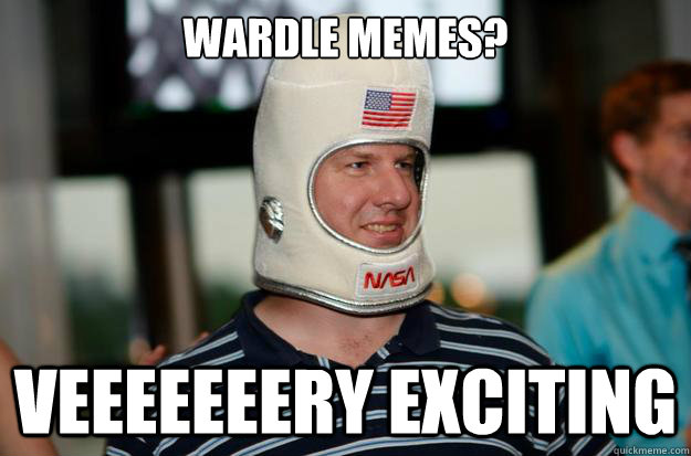 Wardle Memes? Veeeeeeery exciting  