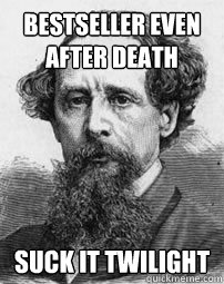 Bestseller Even After Death  Suck It Twilight  Charles Dickens