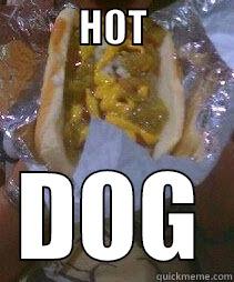           HOT                     DOG Misc