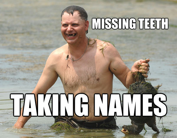 Missing Teeth TAKING NAMES - Missing Teeth TAKING NAMES  Turtle Man