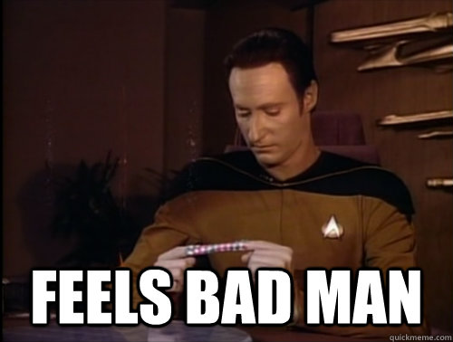  Feels bad man -  Feels bad man  Sad Data