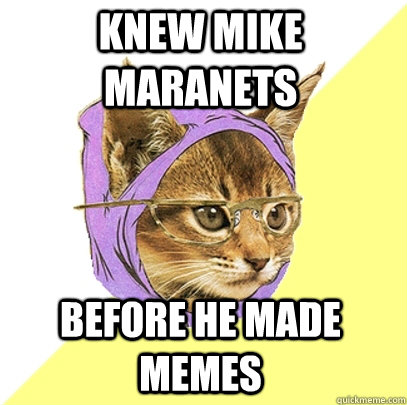 Knew Mike Maranets Before he made memes  Hipster Kitty