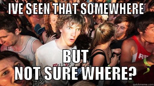 IVE SEEN THAT SOMEWHERE BUT NOT SURE WHERE? Sudden Clarity Clarence