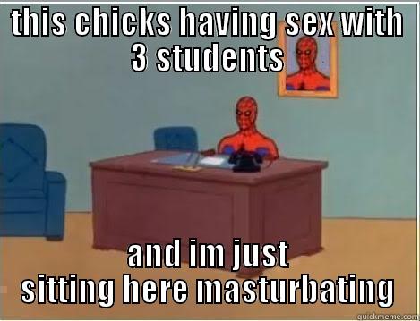 retarded spidey - THIS CHICKS HAVING SEX WITH 3 STUDENTS AND IM JUST SITTING HERE MASTURBATING Spiderman Desk