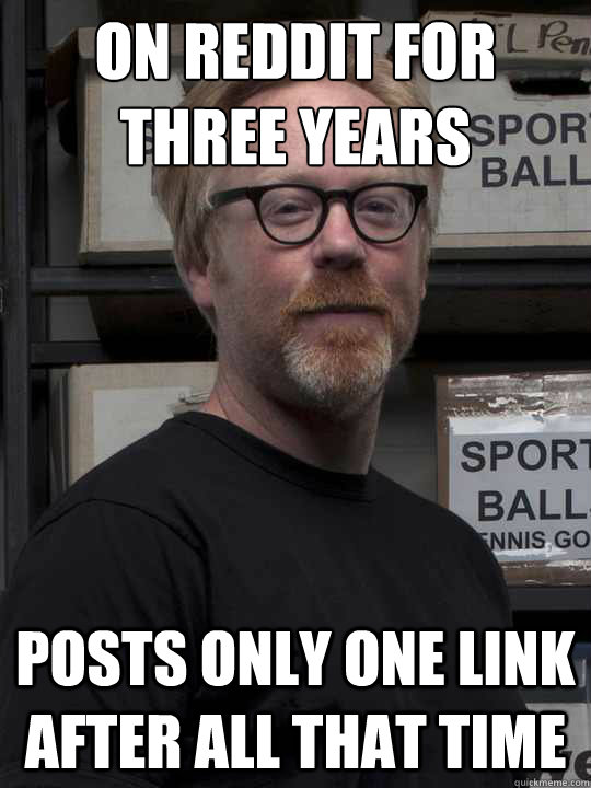 on reddit for three years posts only one link after all that time - on reddit for three years posts only one link after all that time  Misc