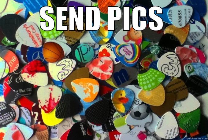 SEND PICS  Misc