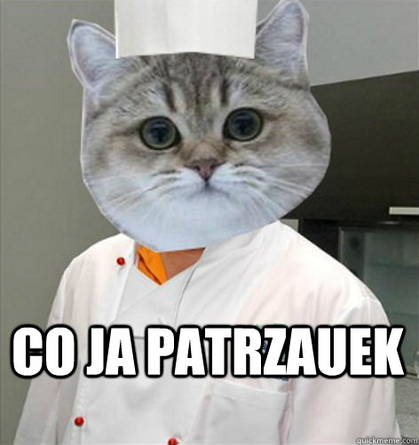  co ja patrzauek  co ja pacze