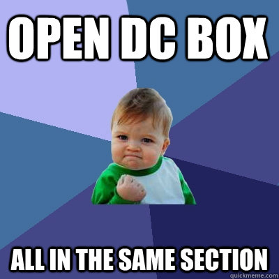 open dc box ALL in the same section  Success Kid