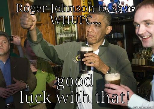 ROGER JOHNSON TO SAVE WHUFC... GOOD LUCK WITH THAT! Baby Godfather