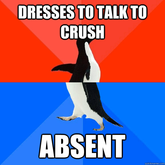 Dresses to talk to crush absent  Socially Awesome Awkward Penguin