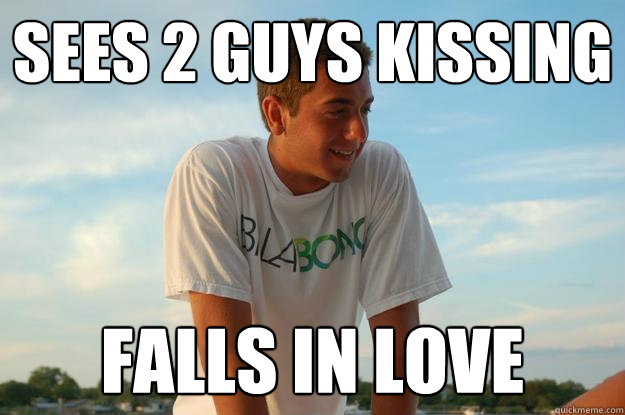 Sees 2 guys kissing falls in love - Sees 2 guys kissing falls in love  crazy in love
