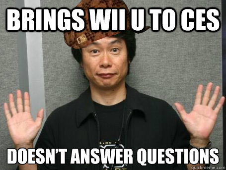 Brings Wii U to CES Doesn’t Answer Questions  Scumbag Nintendo