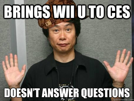 Brings Wii U to CES Doesn’t Answer Questions  Scumbag Nintendo