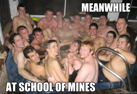 Meanwhile At School of Mines - Meanwhile At School of Mines  Meanwhile In Engineering