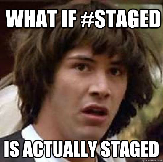 What if #staged is actually staged - What if #staged is actually staged  conspiracy keanu