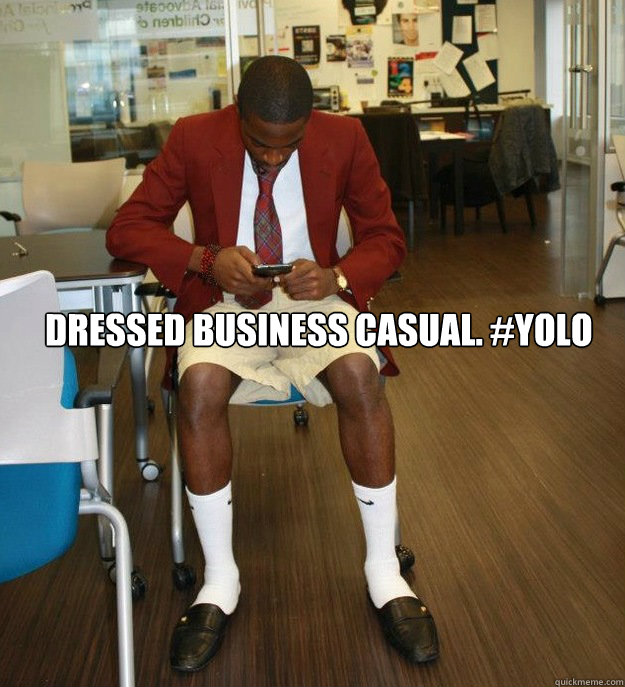 dressed business casual. #YOLO - dressed business casual. #YOLO  queens park business casual