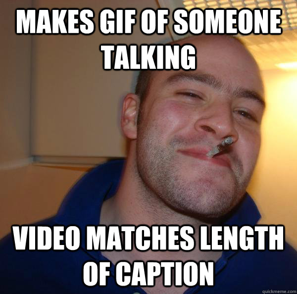makes gif of someone talking video matches length of caption - makes gif of someone talking video matches length of caption  Misc