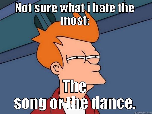 NOT SURE WHAT I HATE THE MOST: THE SONG OR THE DANCE. Futurama Fry