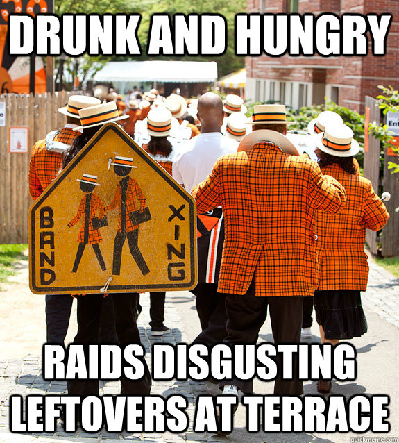 drunk and hungry raids disgusting leftovers at terrace  Princeton Problems