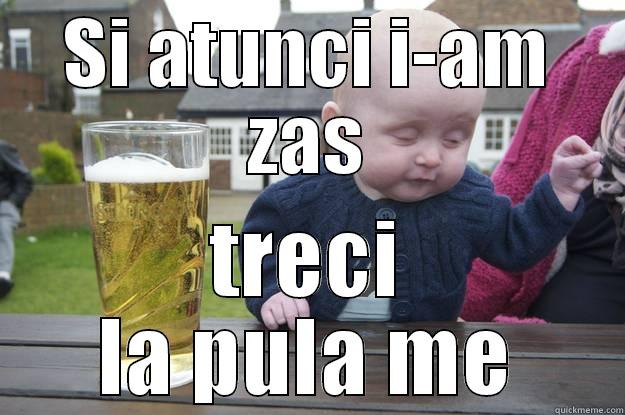 Pelau' nieu - SI ATUNCI I-AM ZAS TRECI LA PULA ME drunk baby